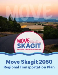 Move Skagit 2050 RTP Move Skagit Regional Transportation Plan